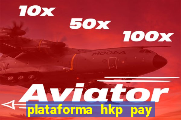 plataforma hkp pay jogos online